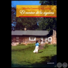 EL CANTAR DE LA CIGARRA, 2012 - Novela de MIRELLA COSSOVEL DE CUELLAR